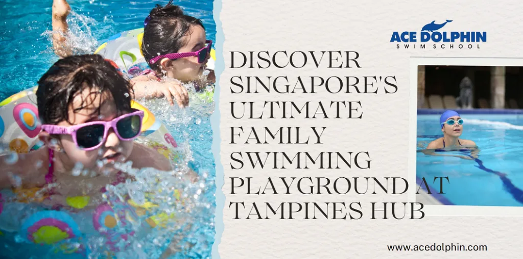 best Tampines swimming lessons