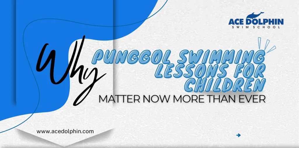 Punggol swimming lessons for children